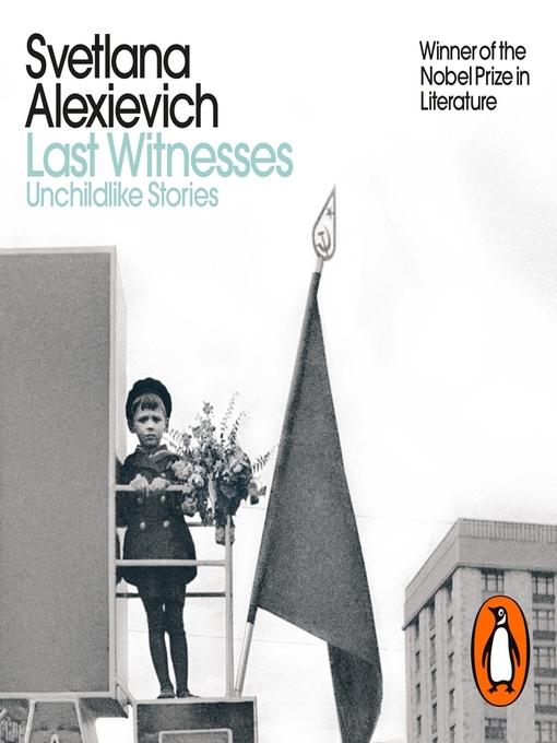 Title details for Last Witnesses by Svetlana Alexievich - Available
